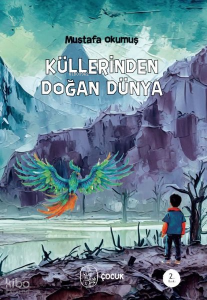 Küllerinden Doğan Dünya