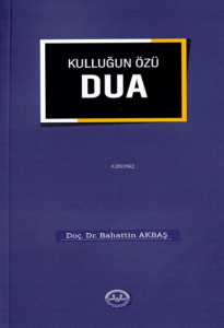 Kulluğun Özü Dua