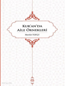 Kur’an’da Aile Örnekleri