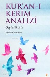Kur,an-ı Kerim Analizi; Özgürlük İçin