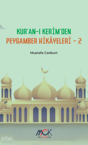 Kur’an-ı Kerim’den Peygamber Hikâyeleri 2