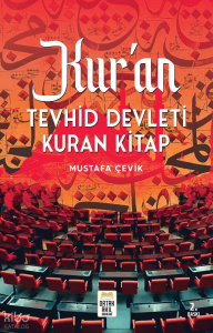 Kur’an’ı Tevhid Devleti Kuran Kitap