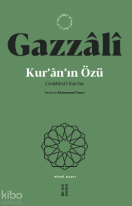 Gazzâlî Kur’ân’ın Özü;Cevâhirü’l-Kur’ân
