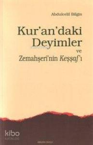 Kur´andaki Deyimler ve Zemahşeri´nin Keşşafı