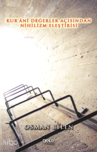 Kur’âni Değerler Açısından Nihilizm Eleştirisi