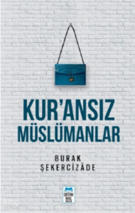 Kur’ansız Müslümanlar