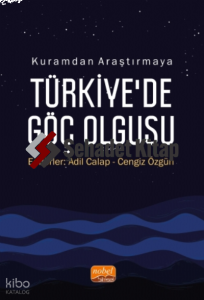 Kuramdan Araştırmaya Türkiye'de Göç Olgusu