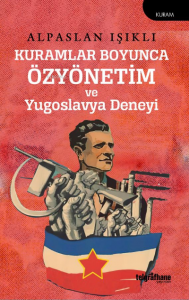 Kuramlar Boyunca Özyönetim ve Yugoslavya Deneyi