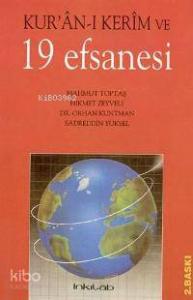 Kuran- Kerim ve 19 Efsanesi