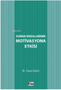 Kur'an Kıssalarının Motivasyona Etkisi