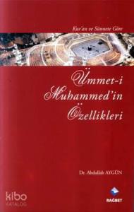 Kur'an ve Sünnet'e Göre Ümmet-i Muhammed'in Özellikleri