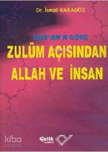 Kur'an'a Göre Zulüm Açısından Allah ve İnsan