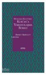 Kur'an'a Yabancılaşma Süreci
