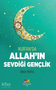 Kur'an'da Allah'ın Sevdiği Gençlik