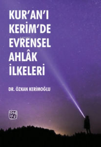 Kur'an'ı Kerim'de Evrensel Ahlâk İlkeleri