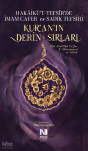 Kur'an'ın Derin Sırları (Ciltli);Hakâikü't-Tefsîr'de İmam Cafer es-Sadık Tefsiri