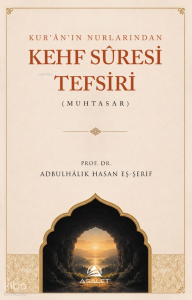 Kur'ân'ın Nurlarından Kehf Sûresi Tefsiri