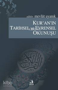 Kur'an'ın Tarihsel ve Evrensel Okunuşu