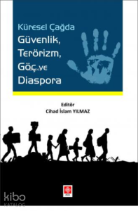 Küresel Çağda Güvenlik Terörizm Göç ve Diaspora