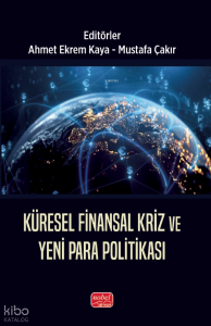 Küresel Finansal Kriz ve Yeni Para Politikası