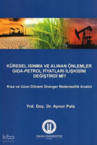 Küresel Isınma ve Alınan Önlemler Gıda - Petrol Fiyatları İlişkisini Değiştirir mi