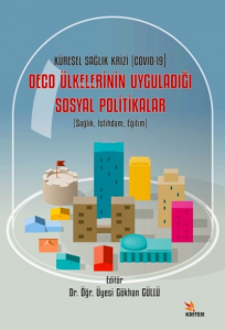 Küresel Sağlık Krizi (COVID-19)  OECD Ülkelerinin Uyguladığı Sosyal Politikalar ;Sağlık, İstihdam, Eğitim