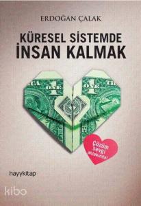 Küresel Sistemde İnsan Kalmak