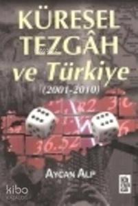 Küresel Tezgah ve Türkiye; (2001- 2010)