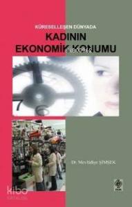 Küreselleşen Dünyada Kadının Ekonomik Konum