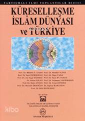 Küreselleşme, İslam Dünyası ve Türkiye 