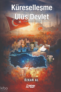Küreselleşme Sürecinde Çok Kültürlülüğün Ulus Devlet Üzerindeki Etkileri
