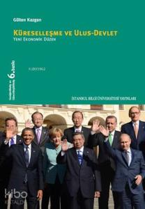 Küreselleşme ve Ulus Devlet; Yeni Ekonomik Düzen