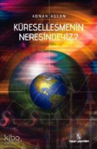 Küreselleşmenin Neresindeyiz?