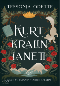 Kurt Kralın Laneti ;Güzel ve Çirkin'in Yeniden Anlatımı