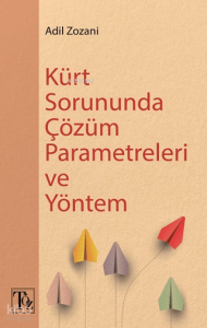 Kürt Sorununda Çözüm Parametreleri ve Yöntem