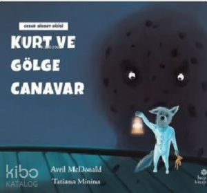 Kurt ve Gölge Canavar