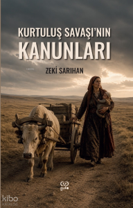 Kurtuluş Savaşı’nın Kanunları