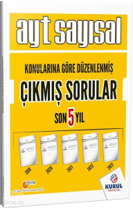 Kurul Yayıncılık AYT Sayısal Konularına Göre Düzenlenmiş Son 5 Yıl Çıkmış Sorular