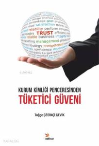 Kurum Kimliği Penceresinden Tüketici Güveni