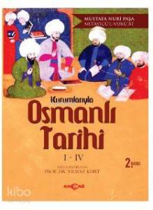 Kurumlarıyla Osmanlı Tarihi 1-4 (Netayicü'l - Vuku'at)