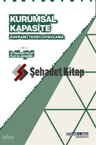 Kurumsal Kapasite ;Kavram Teori Uygulama