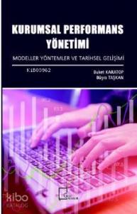 Kurumsal Performans Yönetimi; Modeller, Yöntemler ve Tarihsel Gelişimi