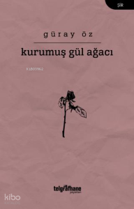 Kurumuş Gül Ağacı