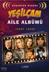 Kuşaktan Kuşağa Yeşilçam Aile Albümü
