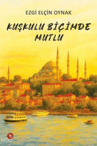 Kuşkulu Bçimde Mutlu