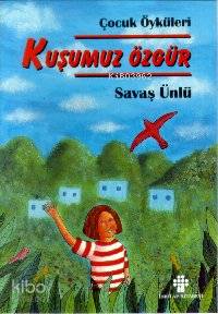 Kuşumuz Özgür