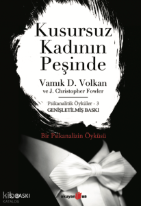 Kusursuz Kadının Peşinde; Psikanalitik Öyküler - 3