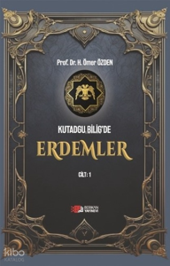 Kutadgu Bilig’de Erdemler Cilt: 1