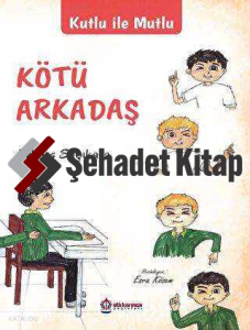 Kutlu İle Mutlu - Kötü Arkadaş