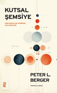 Kutsal Şemsiye;Dinin Sosyolojik Teorisinin Ana Unsurları